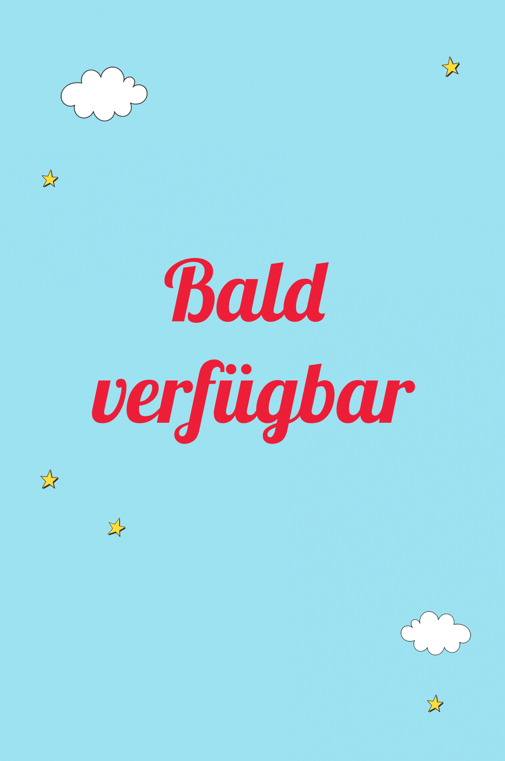 Bald verfügbar
