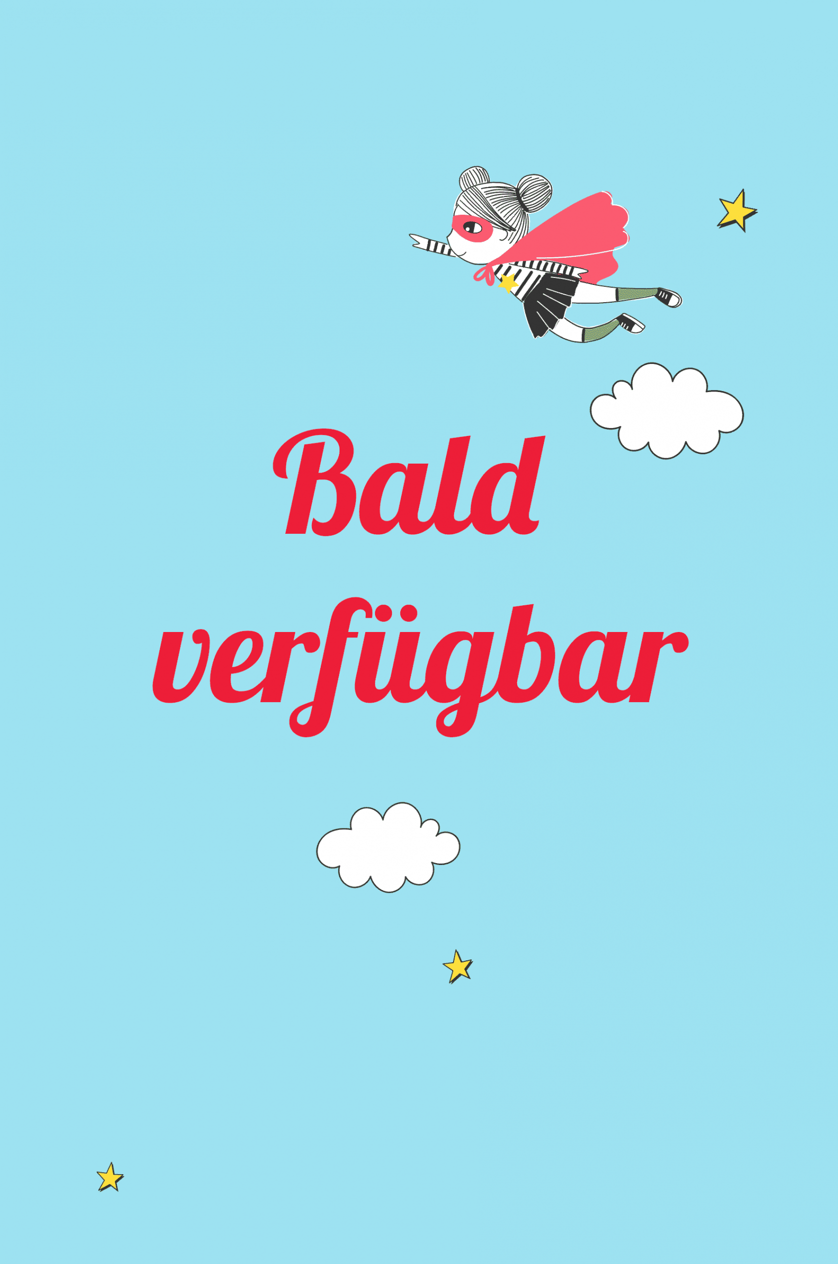 Bald verfügbar