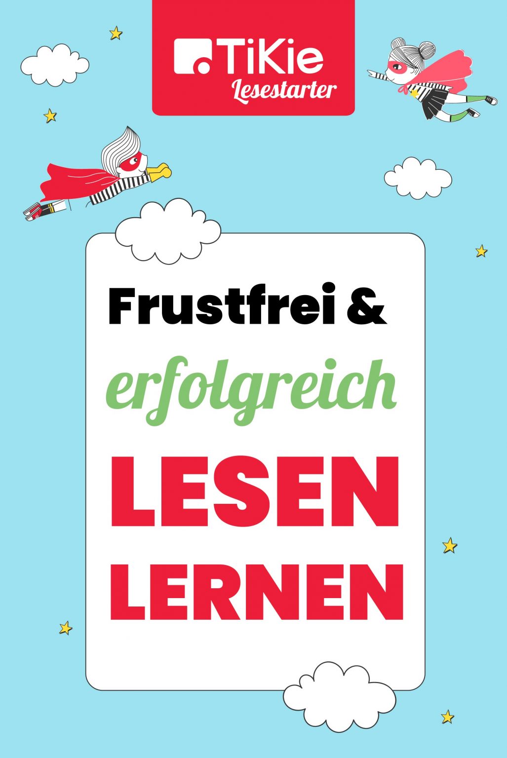 Frustfrei und effektiv LESEN LERNEN mit TiKie Lesestarter